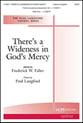 There's a Wideness in God's Mercy SATB choral sheet music cover